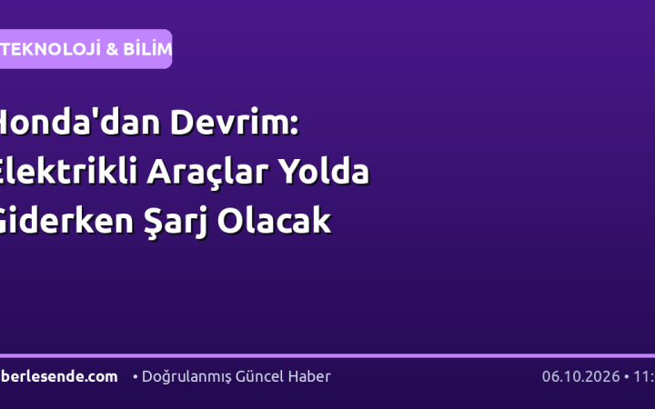 Honda'dan Devrim: Elektrikli Araçlar Yolda Giderken Şarj Olacak