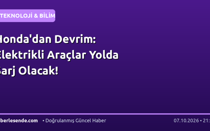 Honda'dan Devrim: Elektrikli Araçlar Yolda Şarj Olacak!