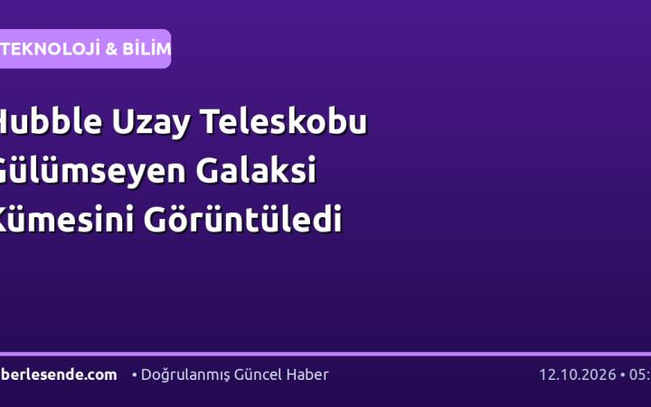 Hubble Uzay Teleskobu Gülümseyen Galaksi Kümesini Görüntüledi