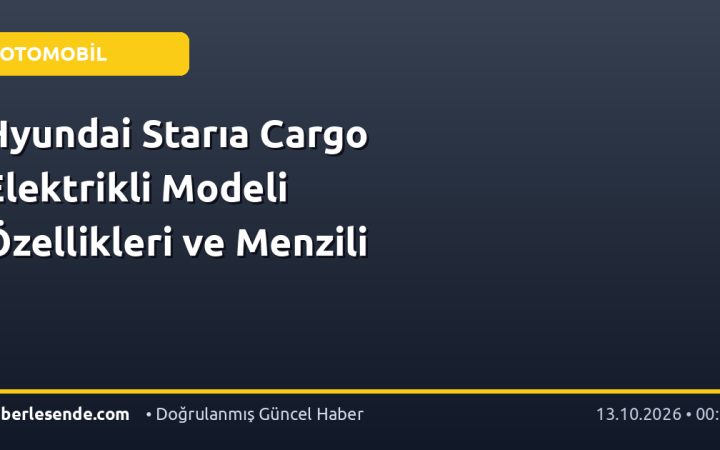 Hyundai Starıa Cargo Elektrikli Modeli Özellikleri ve Menzili