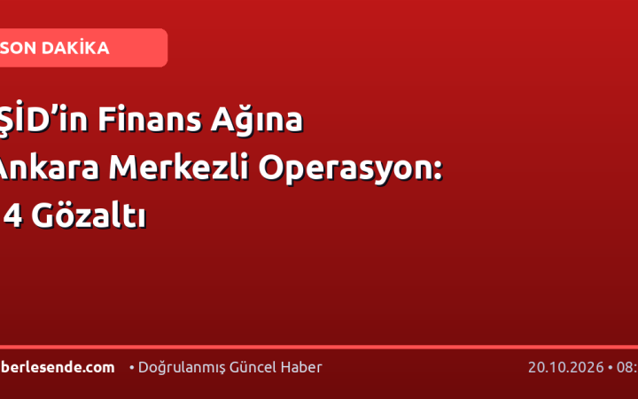 IŞİD’in Finans Ağına Ankara Merkezli Operasyon: 14 Gözaltı