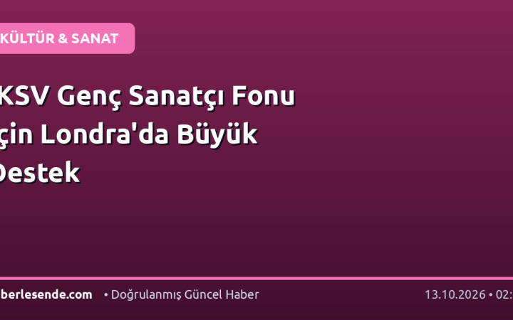IKSV Genç Sanatçı Fonu İçin Londra'da Büyük Destek