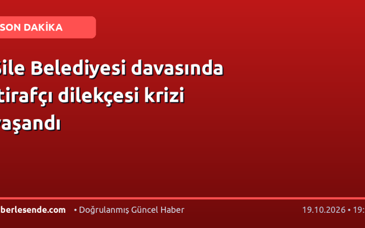 Şile Belediyesi davasında itirafçı dilekçesi krizi yaşandı