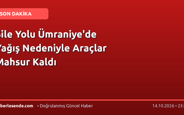 Şile Yolu Ümraniye'de Yağış Nedeniyle Araçlar Mahsur Kaldı