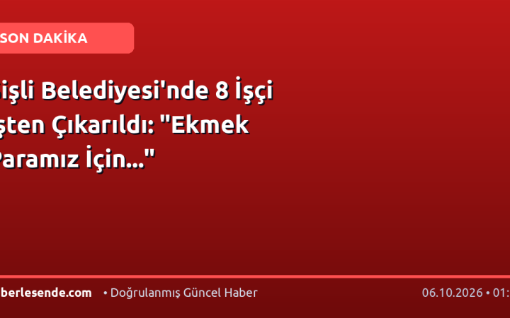 Şişli Belediyesi'nde 8 İşçi İşten Çıkarıldı: "Ekmek Paramız İçin..."