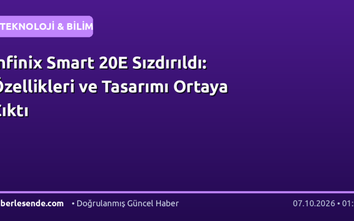 Infinix Smart 20E Sızdırıldı: Özellikleri ve Tasarımı Ortaya Çıktı