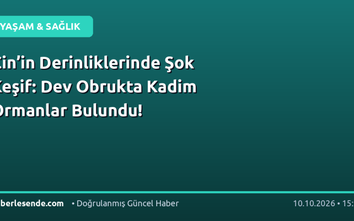 Çin’in Derinliklerinde Şok Keşif: Dev Obrukta Kadim Ormanlar Bulundu!