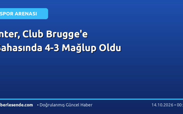 Inter, Club Brugge'e Sahasında 4-3 Mağlup Oldu