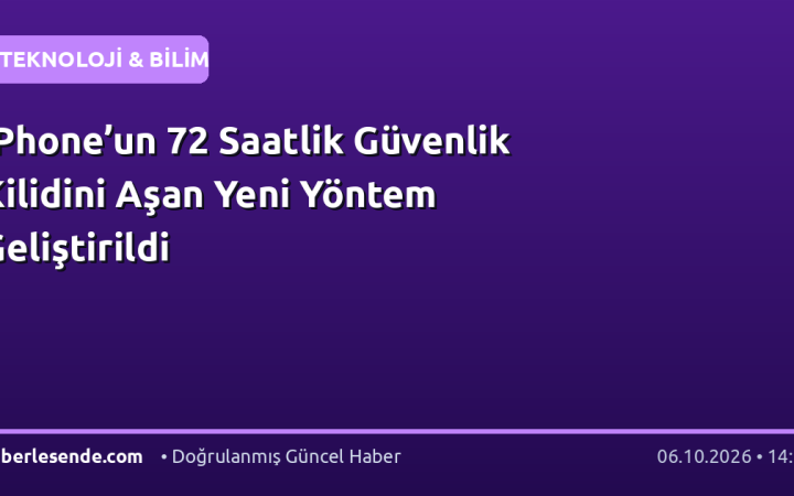 iPhone’un 72 Saatlik Güvenlik Kilidini Aşan Yeni Yöntem Geliştirildi