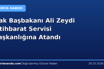 Irak Başbakanı Ali Zeydi İstihbarat Servisi Başkanlığına Atandı