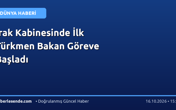Irak Kabinesinde İlk Türkmen Bakan Göreve Başladı