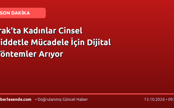 Irak'ta Kadınlar Cinsel Şiddetle Mücadele İçin Dijital Yöntemler Arıyor