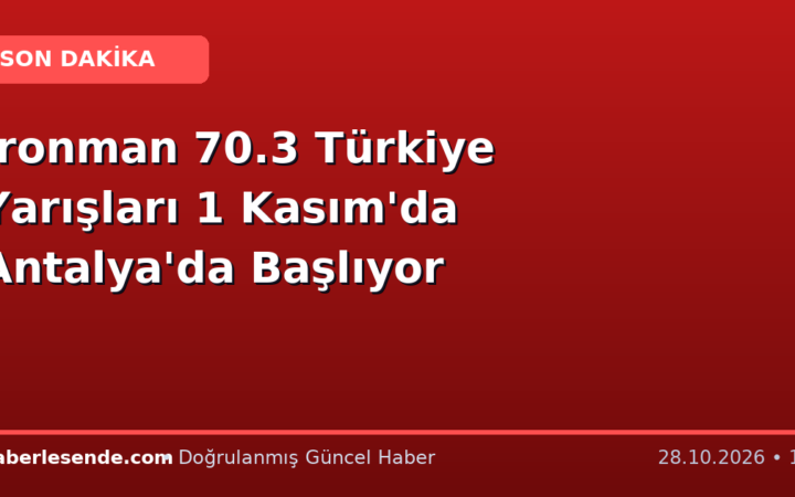 Ironman 70.3 Türkiye Yarışları 1 Kasım'da Antalya'da Başlıyor