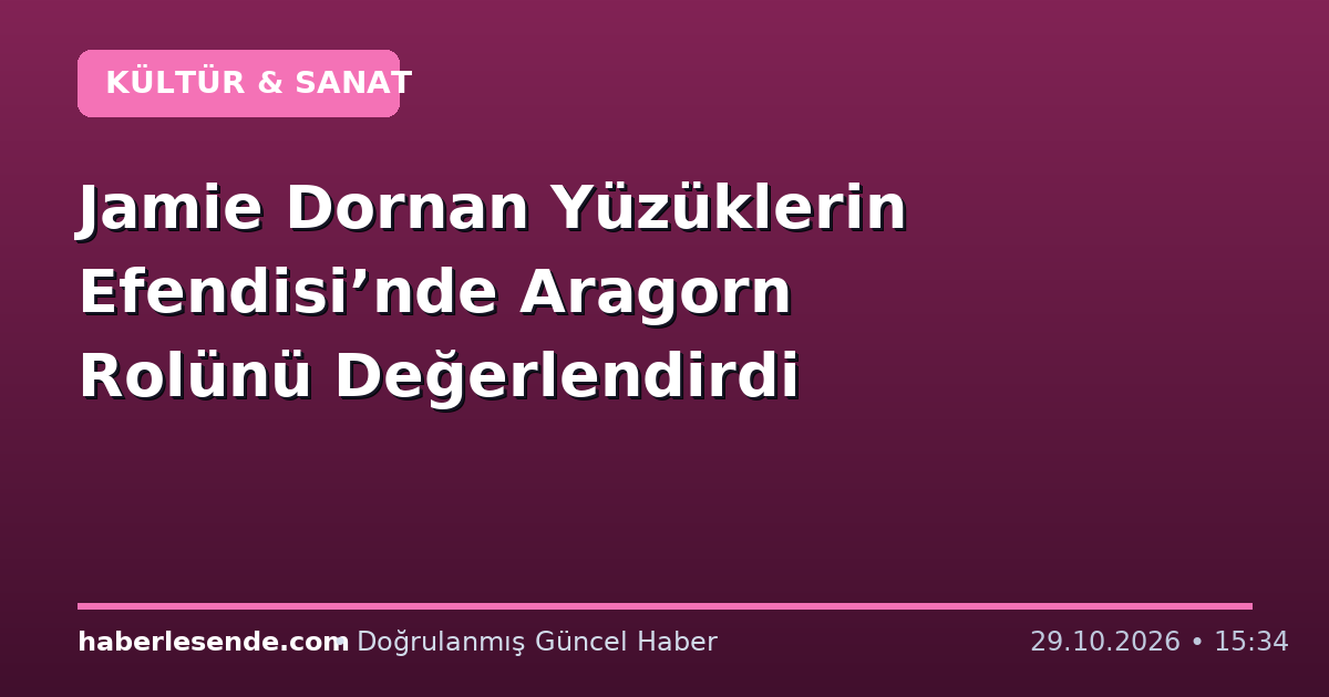 Jamie Dornan Yüzüklerin Efendisi’nde Aragorn Rolünü Değerlendirdi