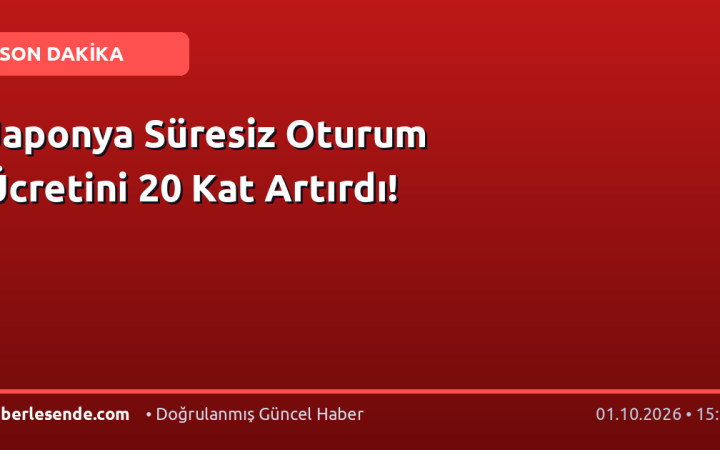Japonya Süresiz Oturum Ücretini 20 Kat Artırdı!