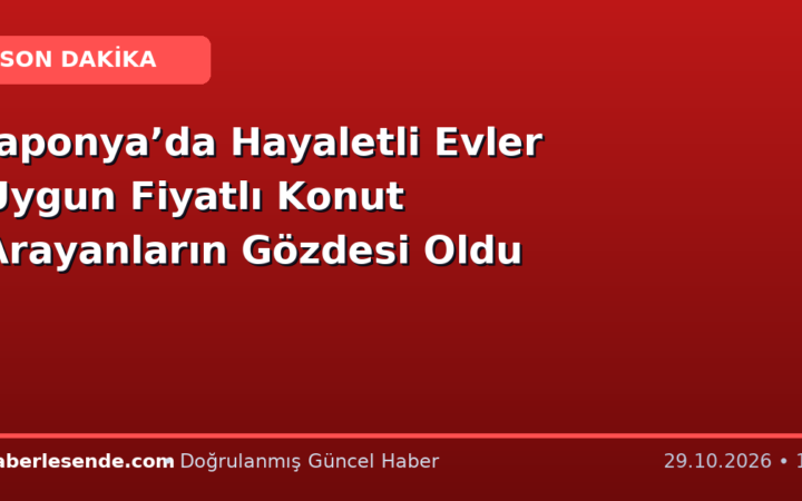 Japonya’da Hayaletli Evler Uygun Fiyatlı Konut Arayanların Gözdesi Oldu