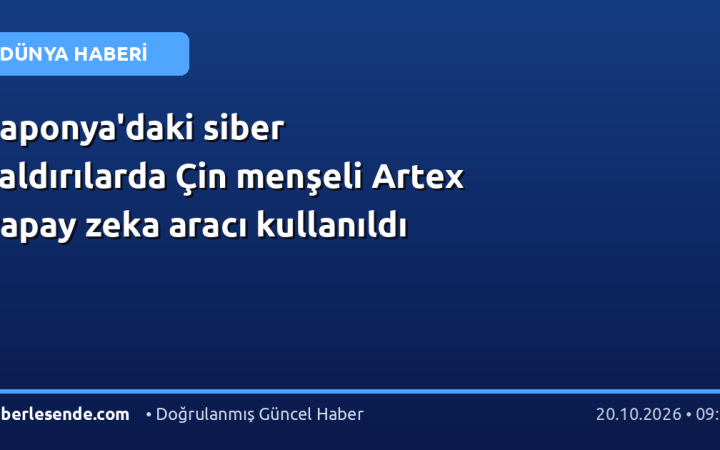 Japonya'daki siber saldırılarda Çin menşeli Artex yapay zeka aracı kullanıldı