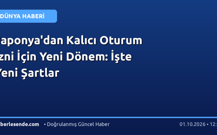 Japonya'dan Kalıcı Oturum İzni İçin Yeni Dönem: İşte Yeni Şartlar