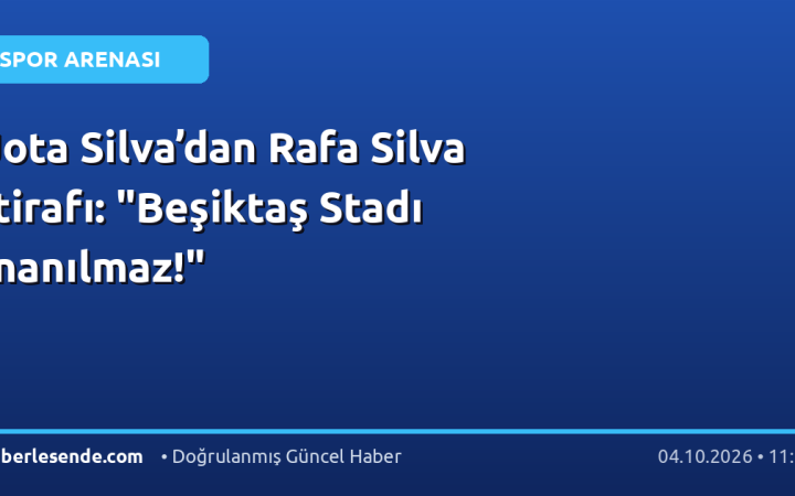 Jota Silva’dan Rafa Silva itirafı: "Beşiktaş Stadı inanılmaz!"