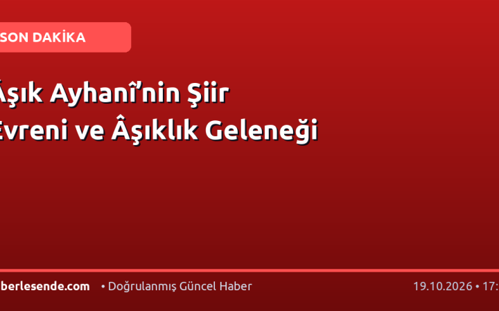 Âşık Ayhanî’nin Şiir Evreni ve Âşıklık Geleneği