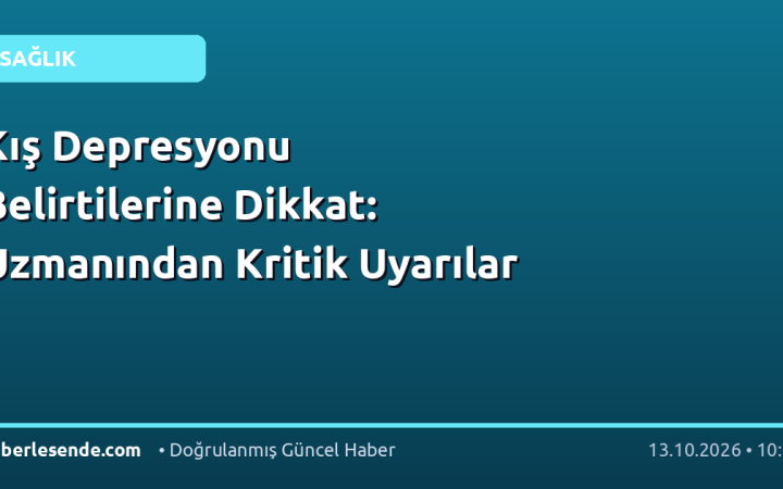 Kış Depresyonu Belirtilerine Dikkat: Uzmanından Kritik Uyarılar
