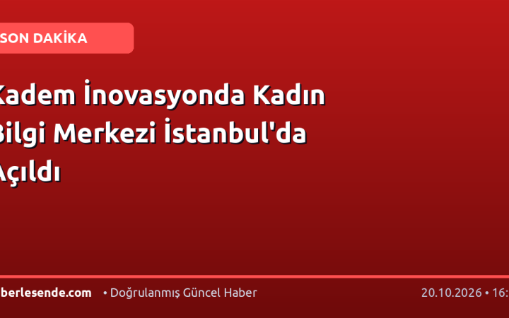 Kadem İnovasyonda Kadın Bilgi Merkezi İstanbul'da Açıldı