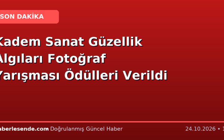 Kadem Sanat Güzellik Algıları Fotoğraf Yarışması Ödülleri Verildi