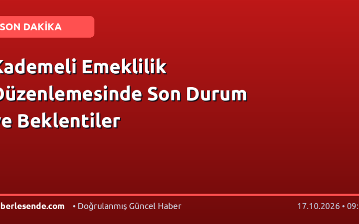 Kademeli Emeklilik Düzenlemesinde Son Durum ve Beklentiler