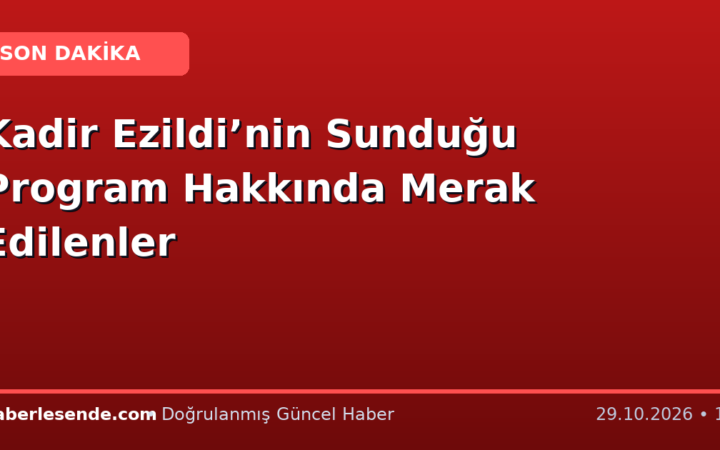 Kadir Ezildi’nin Sunduğu Program Hakkında Merak Edilenler