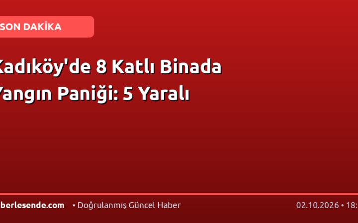 Kadıköy'de 8 Katlı Binada Yangın Paniği: 5 Yaralı