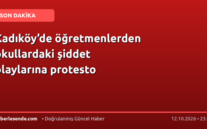 Kadıköy’de öğretmenlerden okullardaki şiddet olaylarına protesto