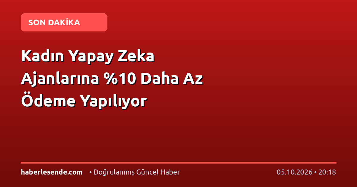 Kadın Yapay Zeka Ajanlarına Daha Az Ödeme Yapılıyor
