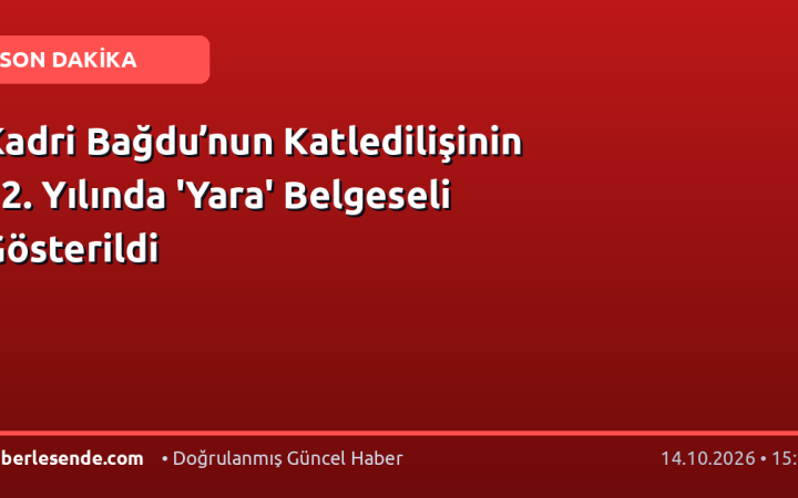 Kadri Bağdu’nun Katledilişinin 12. Yılında 'Yara' Belgeseli Gösterildi