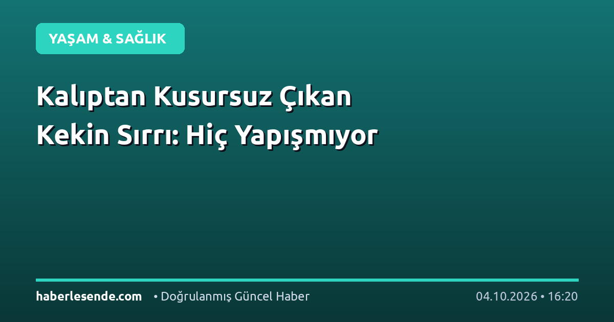 Kalıptan Kusursuz Çıkan Kekin Sırrı: Hiç Yapışmıyor