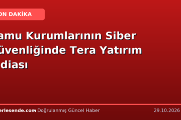 Kamu Kurumlarının Siber Güvenliğinde Tera Yatırım İddiası