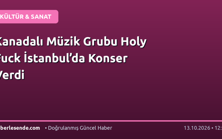 Kanadalı Müzik Grubu Holy Fuck İstanbul’da Konser Verdi