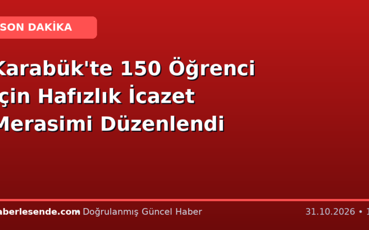 Karabük'te 150 Öğrenci İçin Hafızlık İcazet Merasimi Düzenlendi