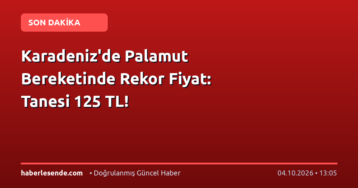 Karadeniz'de Palamut Bereketinde Rekor Fiyat: Tanesi 125 TL!