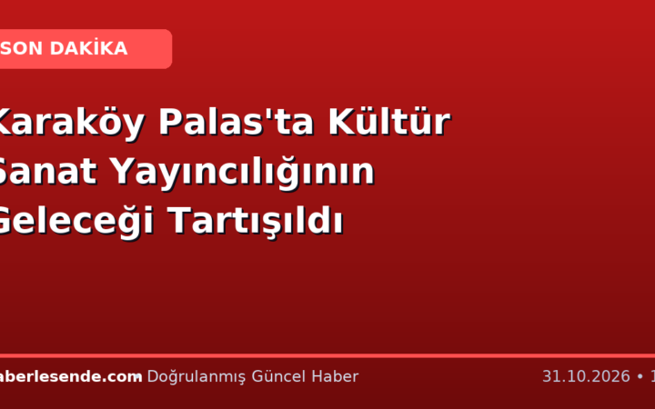 Karaköy Palas'ta Kültür Sanat Yayıncılığının Geleceği Tartışıldı