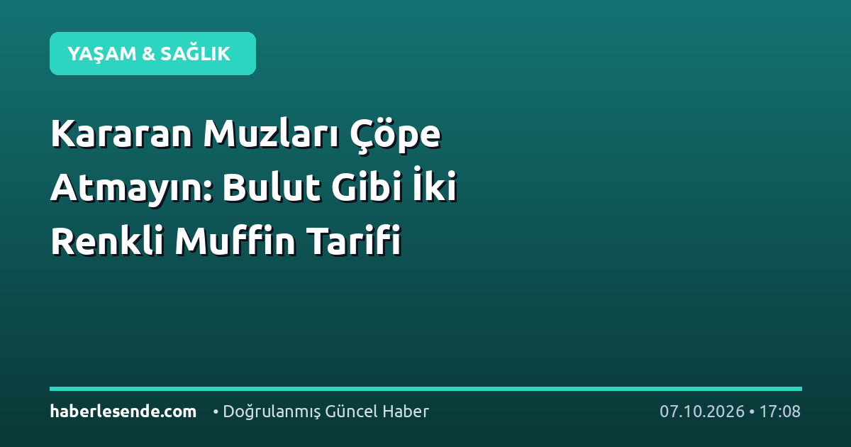 Kararan Muzları Çöpe Atmayın: Bulut Gibi İki Renkli Muffin Tarifi