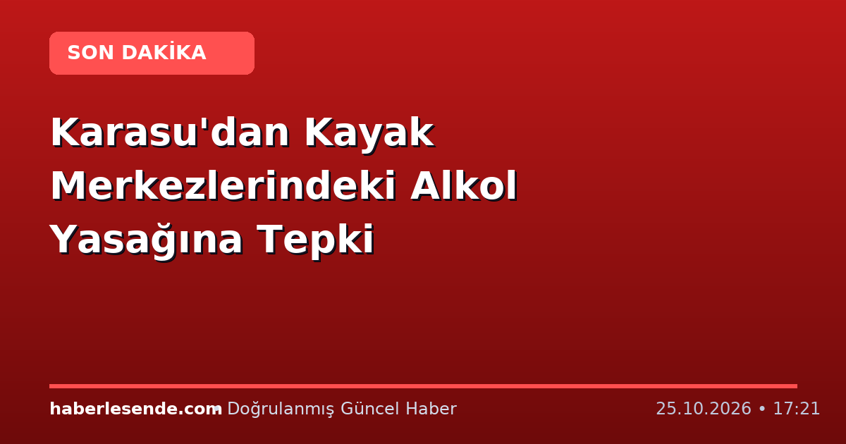 Karasu'dan Kayak Merkezlerindeki Alkol Yasağına Tepki