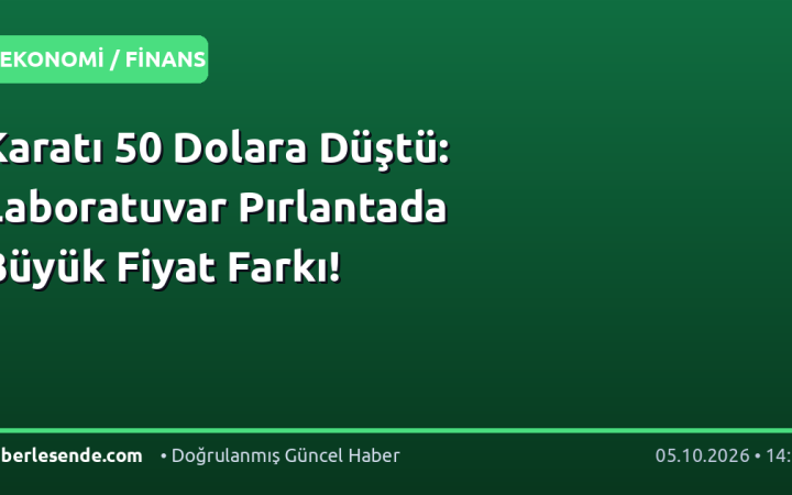Karatı 50 Dolara Düştü: Laboratuvar Pırlantada Büyük Fiyat Farkı!