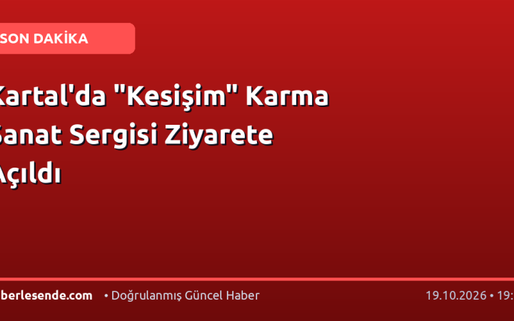 Kartal'da "Kesişim" Karma Sanat Sergisi Ziyarete Açıldı
