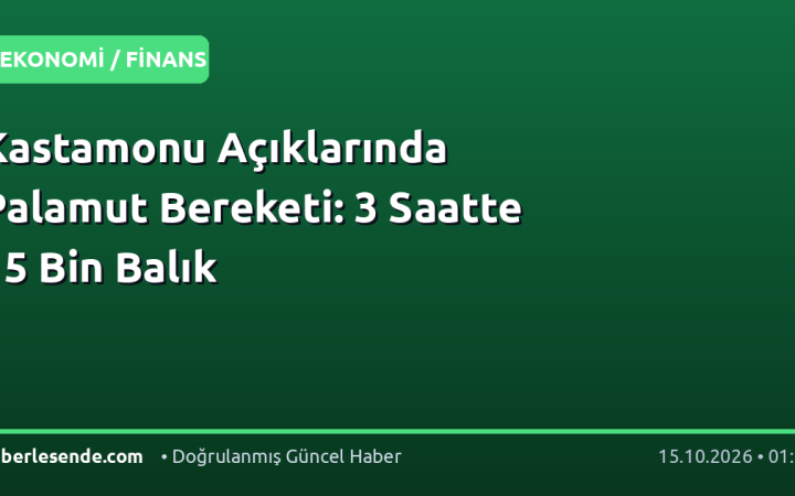 Kastamonu Açıklarında Palamut Bereketi: 3 Saatte 15 Bin Balık