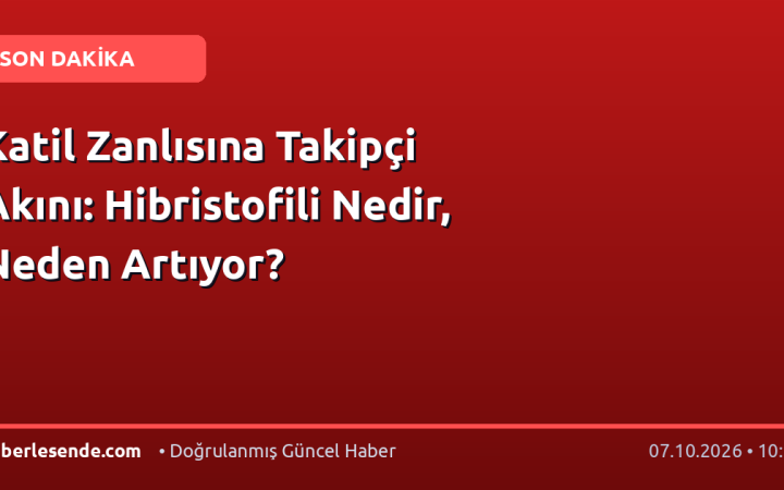 Katil Zanlısına Takipçi Akını: Hibristofili Nedir, Neden Artıyor?