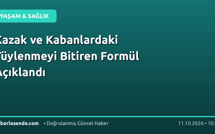 Kazak ve Kabanlardaki Tüylenmeyi Bitiren Formül Açıklandı