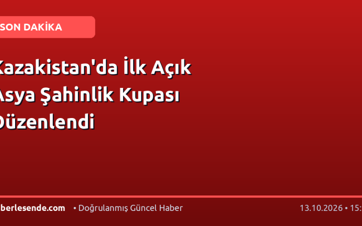 Kazakistan'da İlk Açık Asya Şahinlik Kupası Düzenlendi