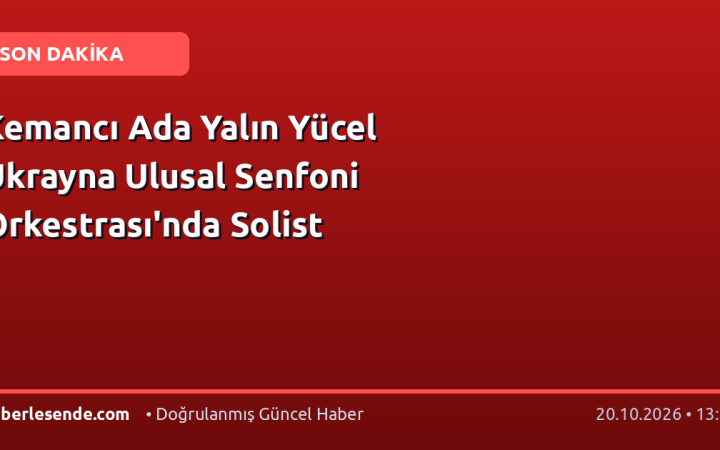 Kemancı Ada Yalın Yücel Ukrayna Ulusal Senfoni Orkestrası'nda Solist