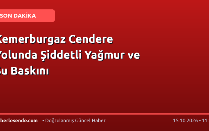 Kemerburgaz Cendere Yolunda Şiddetli Yağmur ve Su Baskını