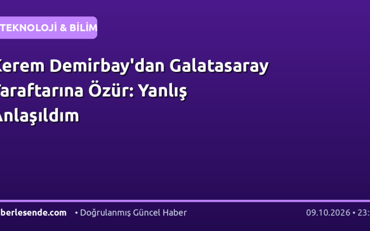 Kerem Demirbay'dan Galatasaray Taraftarına Özür: Yanlış Anlaşıldım